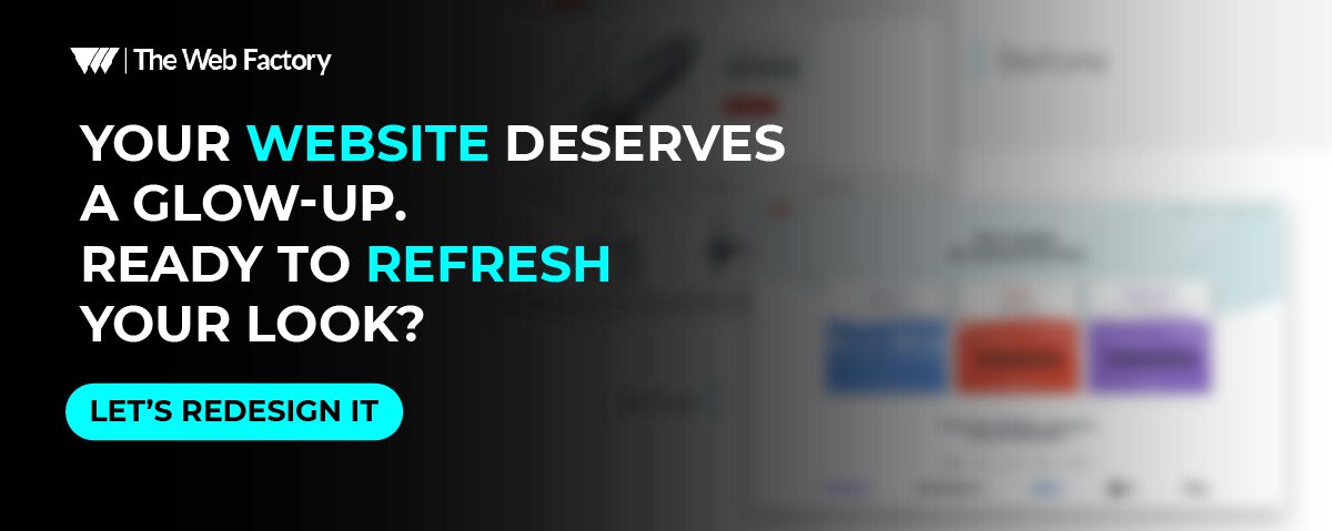 Your Website Deserves a Glow-Up. Ready to Refresh Your Look?